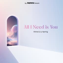All I Need Is You