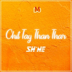 Chit Tay Than Thar (ချစ်တေးသံသာ)