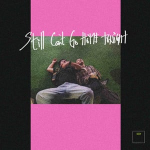 Still can't go home tonight